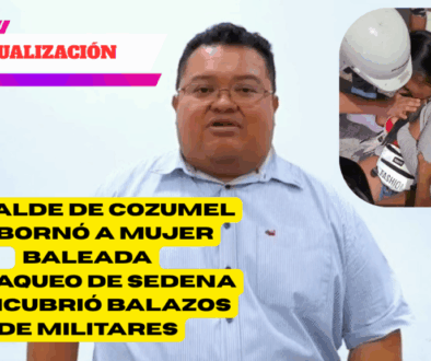 Escándalo en Cozumel: Alcalde Acusado de Sobornar a Mujer Baleada y Encubrir Acciones Militares