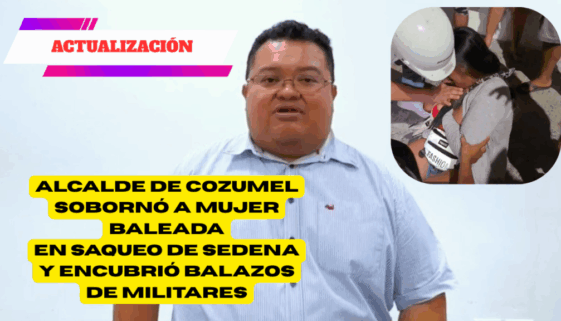 Escándalo en Cozumel: Alcalde Acusado de Sobornar a Mujer Baleada y Encubrir Acciones Militares