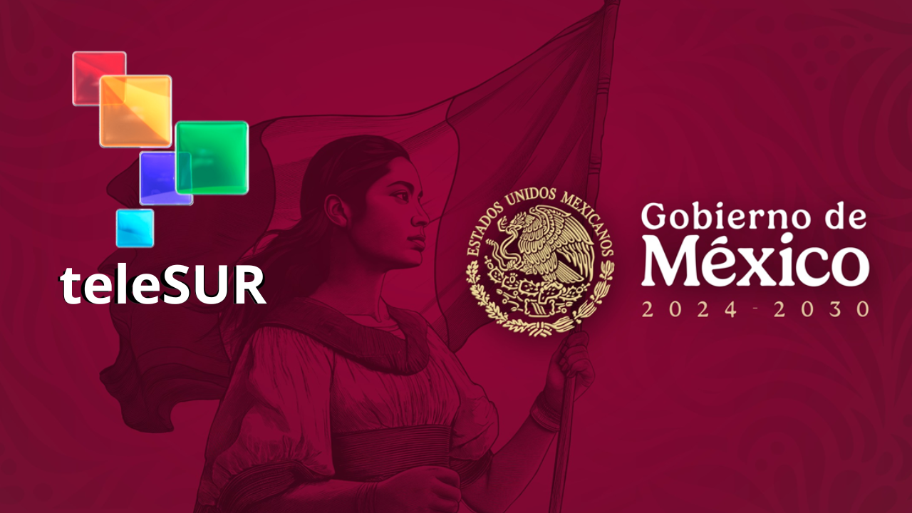 México financia a Telesur con millones de pesos para campañas oficiales en América Latina